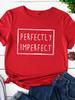 Idealnie Niedoskonały Nadruk Damski T-shirt z Krótkim Rękawem z Okrągłym Dekoltem Luźny Damski T-shirt Damska Koszulka Top Ubrania Camisetas Mujer