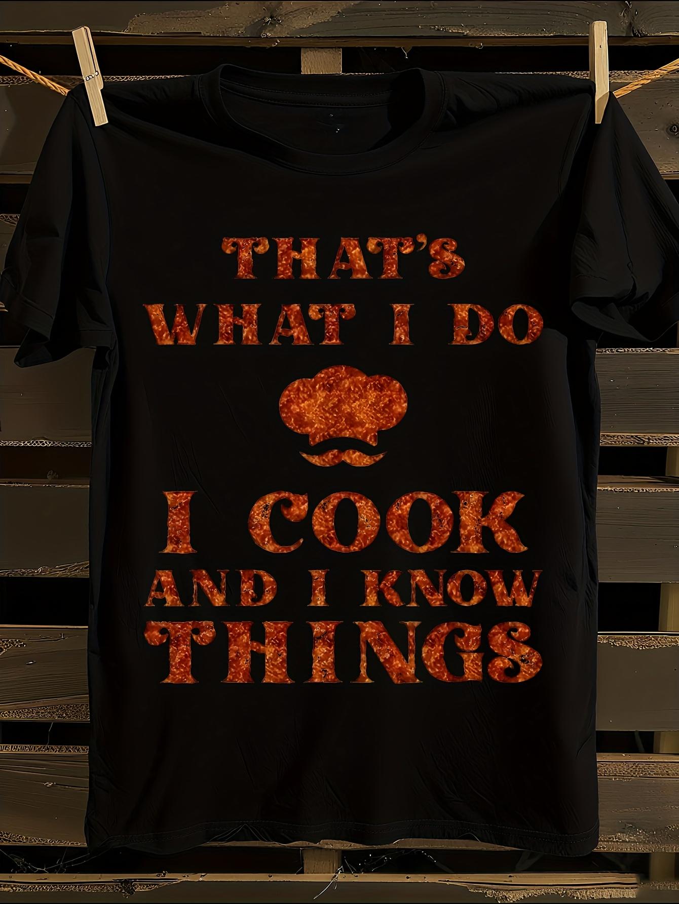 Funny  I Cook I Know Things  Chef Tshirt M