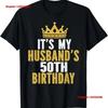 Its My Husbands Th Birthday Years Old Couple T Shirt Vintage Washed Graphic Designer Clothes Stylish Stretched Vintage