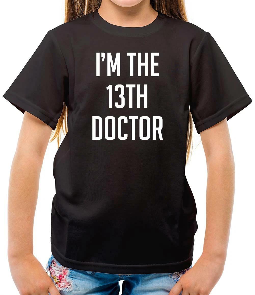 I m The 13th Doctor - Kids T-Shirt - Who - Fan - TV - Merch - Merchandise - Love 100