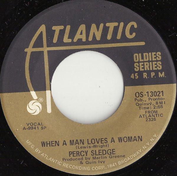 7inch Record PERCY SLEDGE  When A Man Loves A Woman  Cover Me OS13021 ATLANTIC US SoulFunk Used