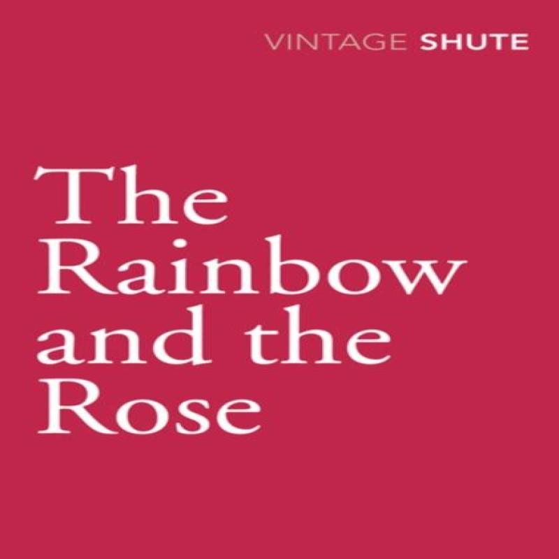 The Rainbow and the Rose by Nevil Shute Paperback Book 9780099530145