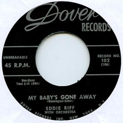 7inch Record EDDIE RIFF - My Baby's Gone Away / Ain't That Lo DOVER102 Dover 2011 UK Rock