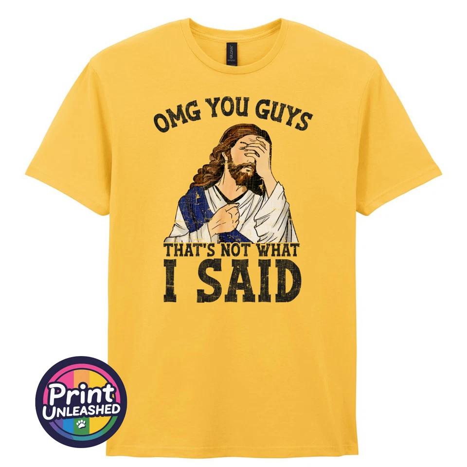 OMG Jesus Graphic T Shirt Funny OMG That s Not What I Said Unisex Slogan Tee 8 2XL