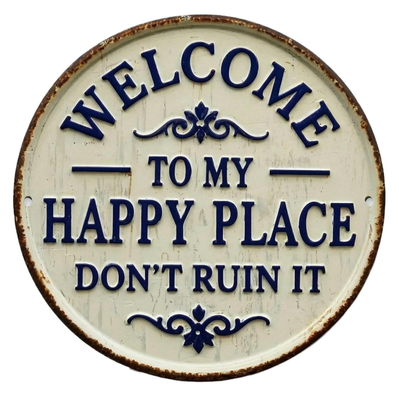 

Vintage Round Metal Sign -Welcome To My Happy Place Don t Ruin It Garden Wall Decor, Funny Cute Porch Patio Hanging Tin, Rustic Indoor Outdoor One Size белый