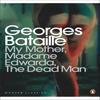 My Mother Madame Edwarda The Dead Man by Georges Bataille... 9780141195551
