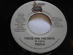 7inch Record SIZZLA - These Are  The Days NONE Blaxxx Records 2003 Jamaica Reggae, Ska & Dub Used