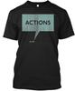 Words Actions T-Shirt Made In the USA Size S To 5XL