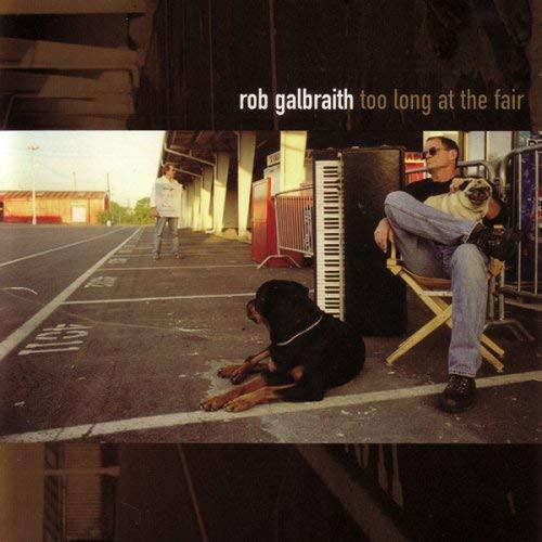 

CD ROB GALBRAITH - Too Long at the Fair VSCD3377 Vivid Sound 2009 Japan ObiRock Used