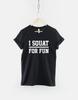 Ich Squatte Zum Spaß T-Shirt – Motivierendes Fitnessstudio T-Shirt, Ringgesponnene Baumwolle Trainingskleidung