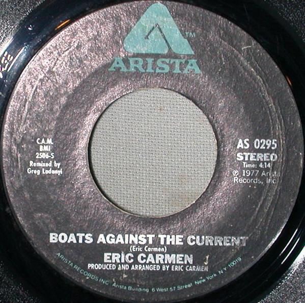 

7inch Record ERIC CARMEN - Boats Against The Current AS0295 ARISTA 1977 US Rock Used
