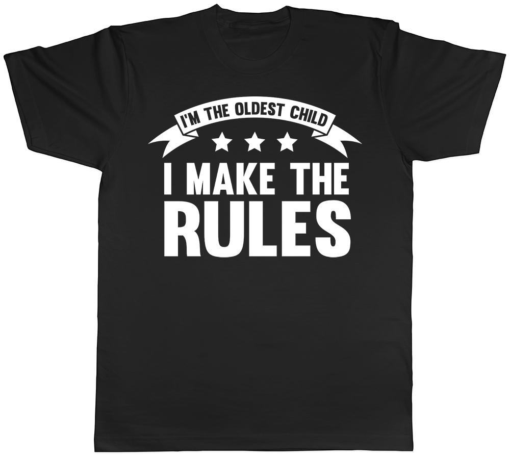 Im the Oldest Child I Make the Rules Funny Unisexs Short Sleeve TShirt