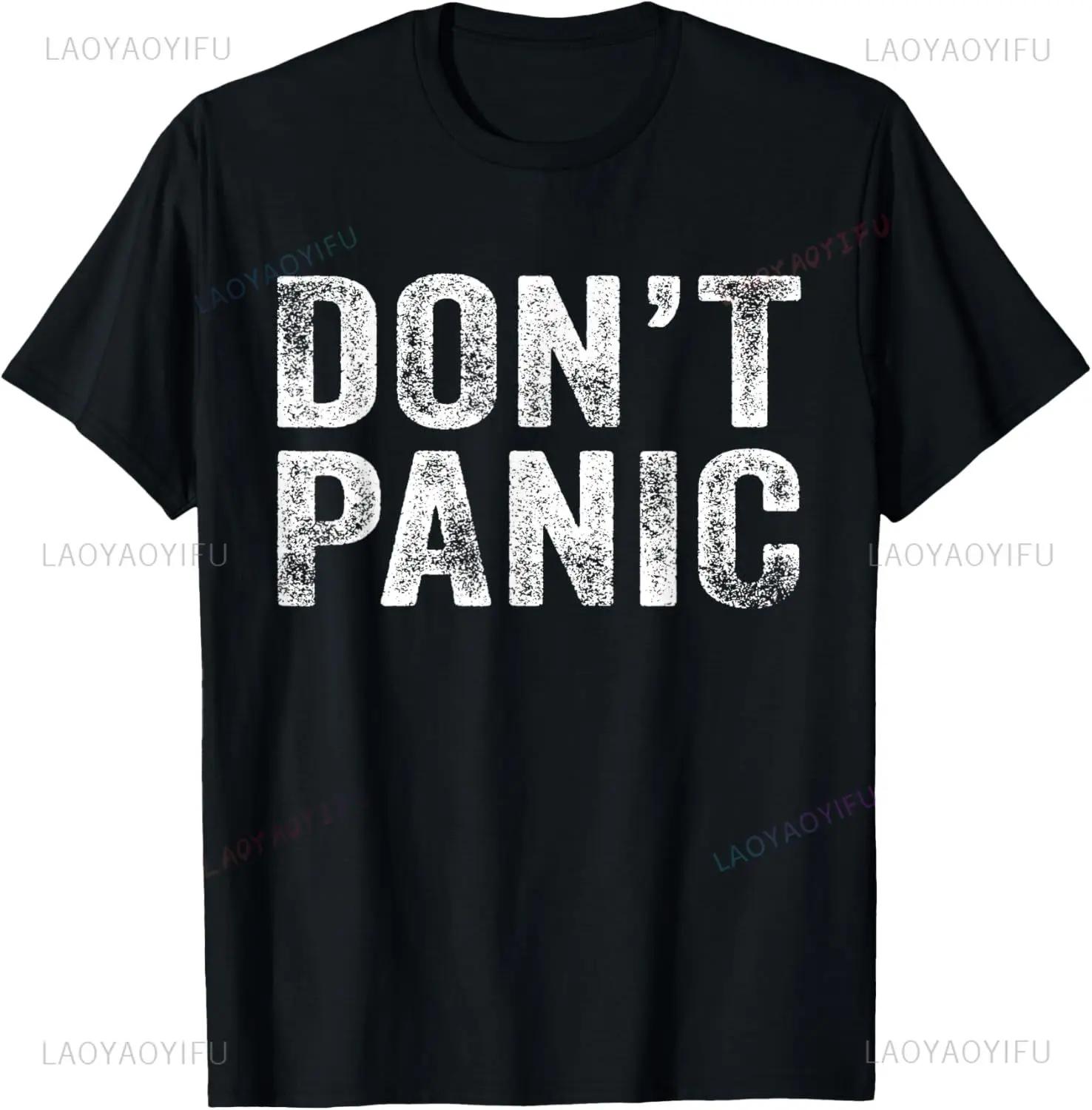 

Dont Panic Distressed Sarcastic Funny Retro T-Shirt Casual Fashion Loose Hip Hop Man Tshirt Streetwear Breathe Soft Women Tees 4XL