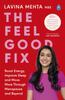 The The Feel Good Fix : Boost Energy, Improve Sleep and Move More Through Menopause and Beyond Book