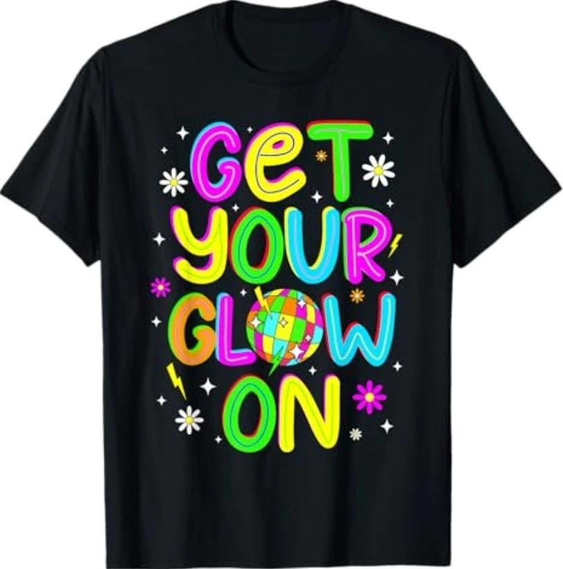 Get Your On in My Glowing Era Group Team Party Squad T-Shirt XXL