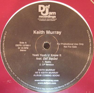 12inch Record KEITH MURRAY - Yeah Yeah U Know It DEFR157801PROMO Def Jam Recordi 2003 US Rap & Hip-Hop/R&B Used