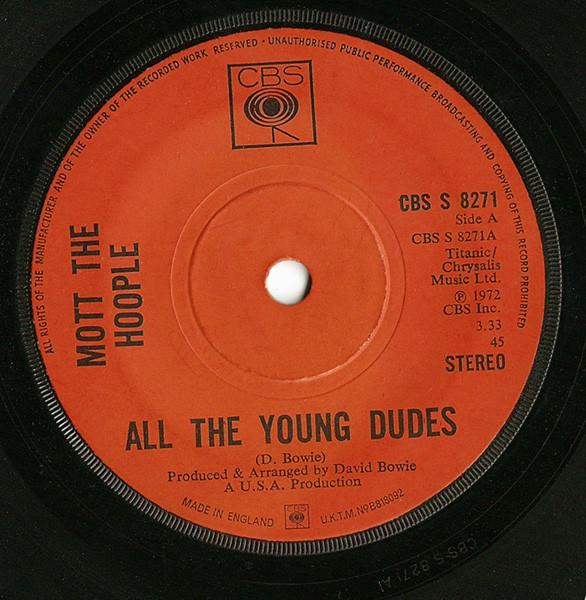 7inch Record MOTT THE HOOPLE  All The Young Dudes CBSS8271 CBS 1972 UK Rock Used