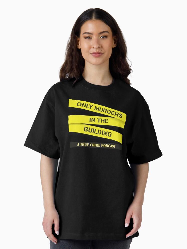 Only Murders Podcast Oversized T-Shirt