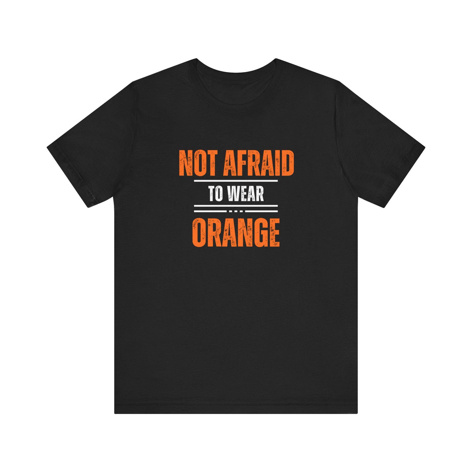 Not Afraid to Wear Orange - Unisex Jersey Short Sleeve Tee S