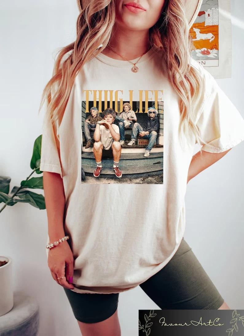 Golden Girls Thug Life Comfort Shirt, The Golden Girls Fan Shirt, Golden Girls L