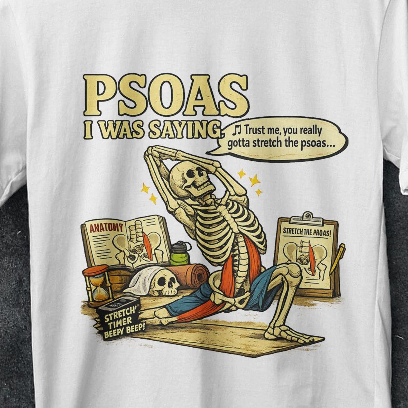 Psoas i was saying, psoas i was saying shirt, pelvic floor, Massage Therapist Shirt, Psoas, Massage shirt, Stretched skeleton, crazy shirt 3XL