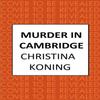 Murder In Cambridge by Christina Koning Paperback Book 9780749029340
