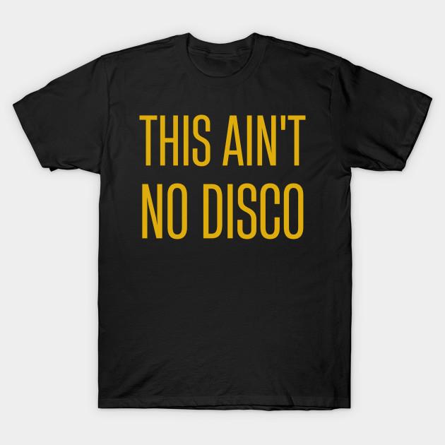 Men Black Print T-shirt This Ain T No Disco No-Cut Transfer Paper Print Cotton Tshirt S чёрный