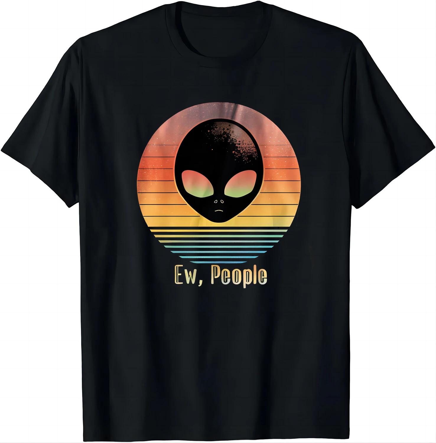 Funny Ew People Alien Print Tshirt for Everyday Wear T Shirts Graphic T Shirts Unisex Clothing Tops Camisetas Streetwear S