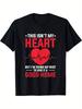 Heart Transplant SurvivorThis Isnt My HeartGraphic Design100 Cotton Oneck Short Sleeve Casual Printed Mens Tshirt
