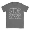 Stop Making Sense T Shirts Unisexs Cotton Vintage TShirts Round Neck Tees Short Sleeve Clothes Birthday Gift