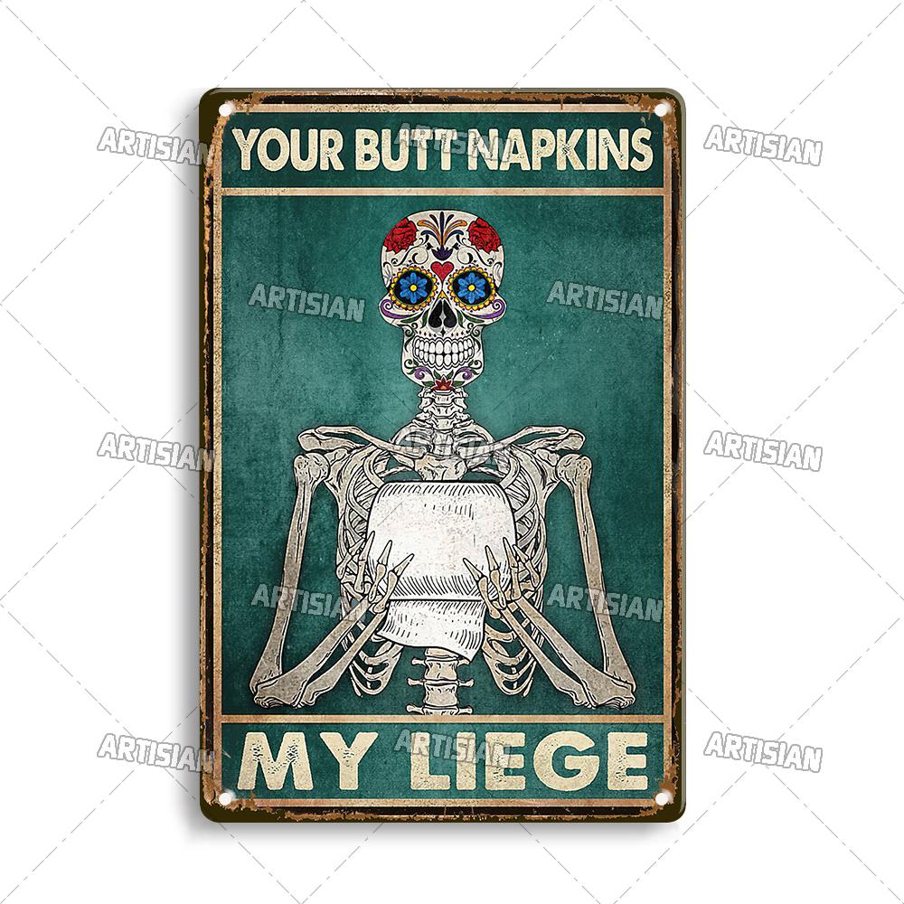 Artisian Your Butt Napkins Skeleton Metal Sign Funny  Tin Plaque Bathroom Toilet Washing Room Decorative Poster Wall Decor