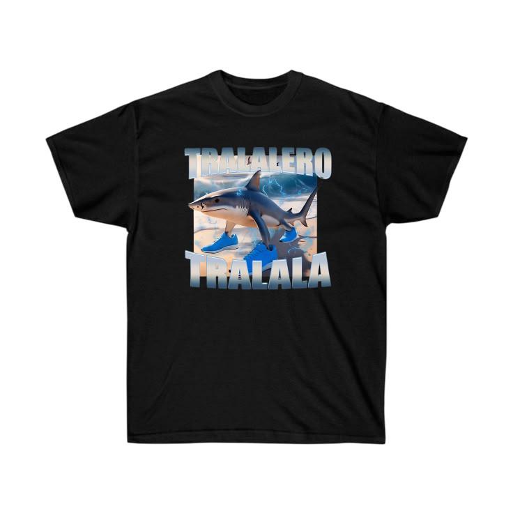 

Tralalero Tralala Funny Shark Meme T-shirt, Bootleg Rap Tee, Shark With Shoes 4XL