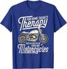 Funny Motorcycle Rider Therapy Vintage Biker Gift TShirt 100 Cotton ONeck Short Sleeve Summer Casual Unisexs Tshirt Streetwear