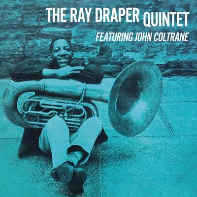 LP Record RAY DRAPER QUINTET, JOHN COLTRANE - The Ray Draper Quintet Featuring Jo SOW021 Sowing Records 2022 Europe Jazz