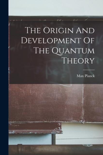 Kniha The Origin And Development Of The Quantum Theory