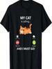 My Cat Is Calling And I Must Go Pet Cat Kitten Lover Gift T-Shirt