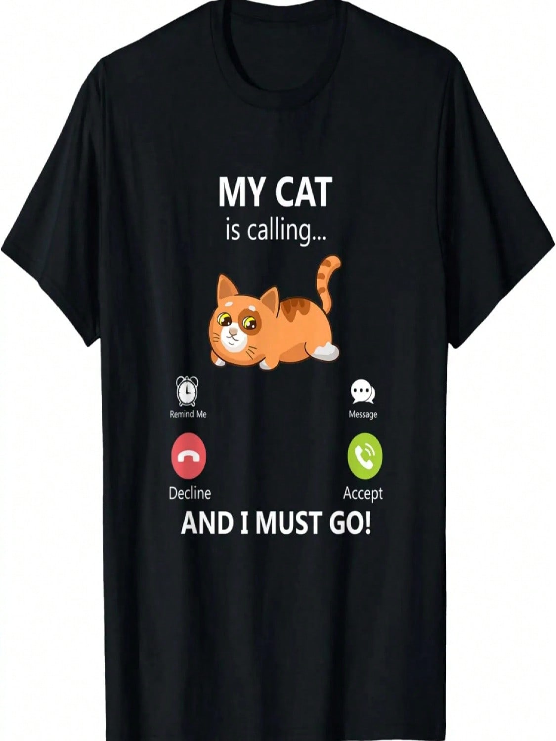 My Cat Is Calling And I Must Go Pet Cat Kitten Lover Gift T-Shirt S разноцветный