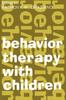 The Behavior Therapy with Children : Volume 1 Book