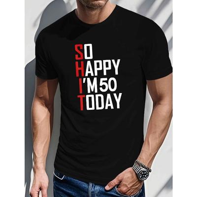 Europäische Größe Herren "So glücklich, dass ich heute 50 bin" T-Shirt, Rundhalsausschnitt, Geometrisches Muster, Normale Passform, Polyester-Strickstoff, Leichte Dehnbarkeit, Sommer Oberteil