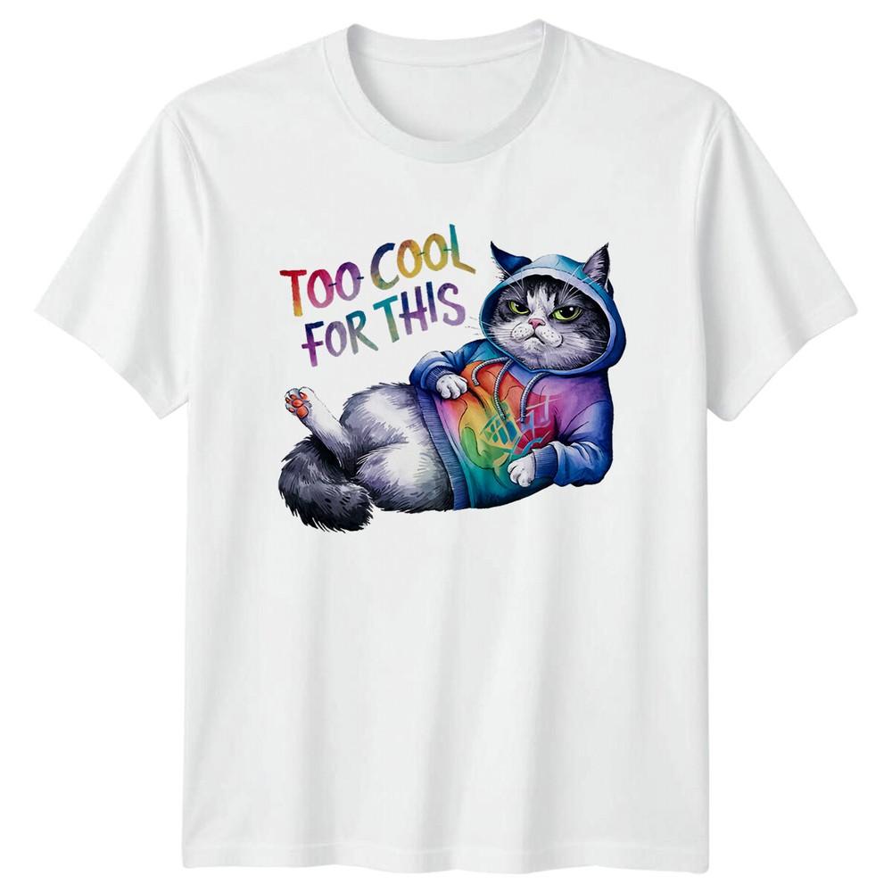 Sarcastic Cat Too Cool For This Quote Graphic TShirt S
