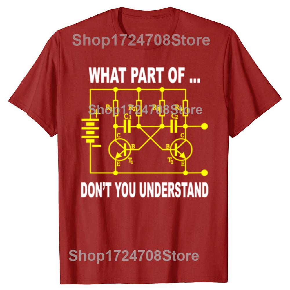 Funny What Part Of Don't You Understand Electrical Engineer T-shirts Men Casual Tshirt 100% Cotton Loose Oversized T Shirt