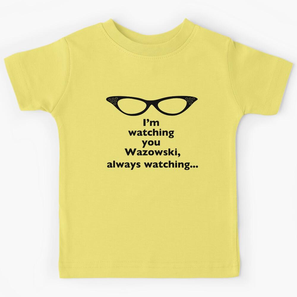 Roz Is Watching, Always Watching Kids T-Shirt 120