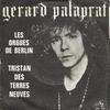 7inch Record GRARD PALAPRAT  Les Orgues De Berlin  Tristan Des  SG133 DiscAz 1970 France Pop Used