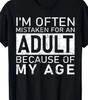 Ich werde oft für einen Erwachsenen gehalten, wegen meines Alters Lustiges T-Shirt