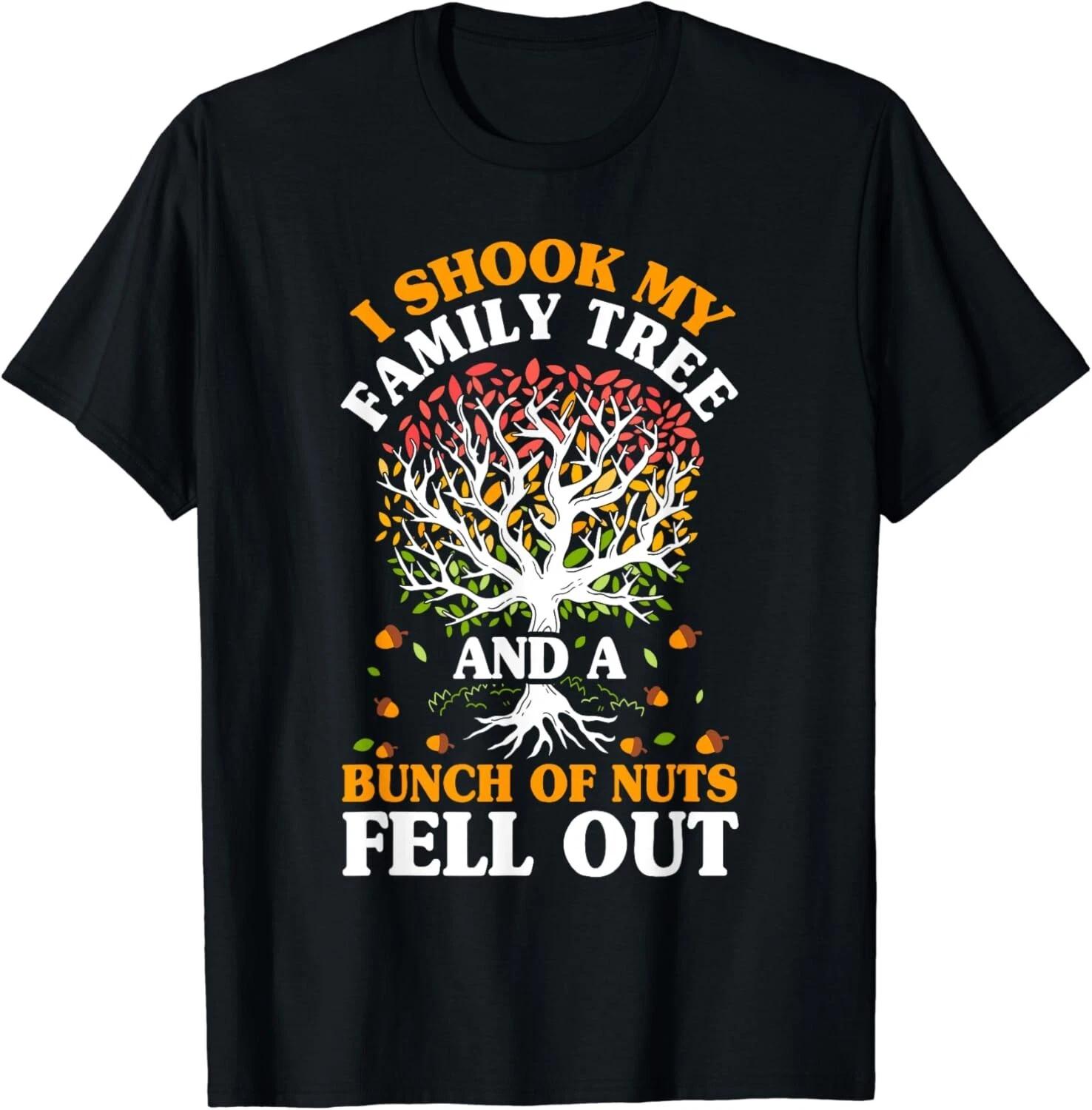 Shook My Family Tree Nuts Fell Out Funny Reunion Genealogy Gift Unisex T-Shirt L