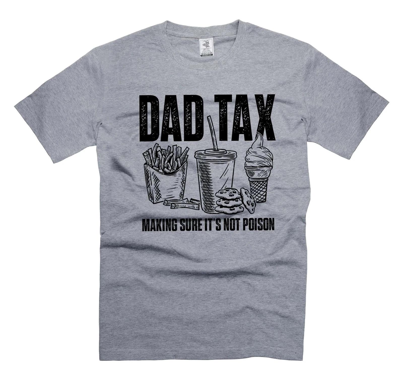 Dad Tax Shirt funny fathers day gifts father daddy dad shirts gift for men S