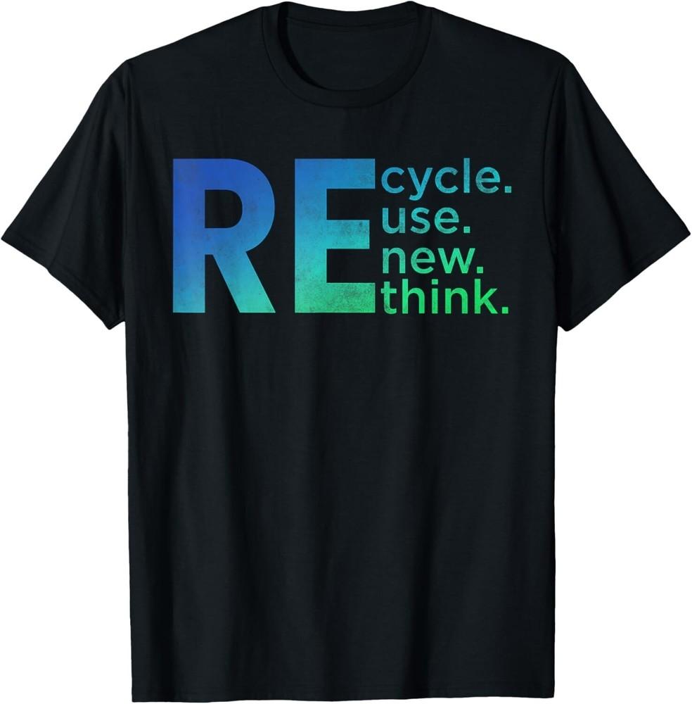 

Environmental Activism T-Shirt - Recycle Reuse Renew Rethink Gift Unisex T-Shirt XL