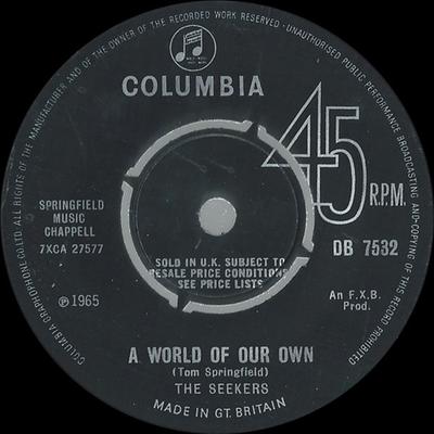 7inch Record SEEKERS - A World Of Our Own DB7532 Columbia 1965 UK Pop Used