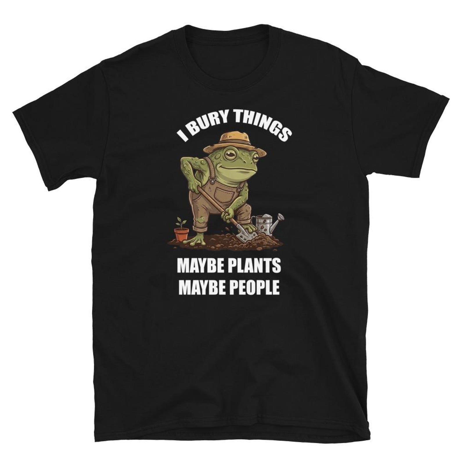 I Bury Things Maybe Plants Maybe People T Shirt L