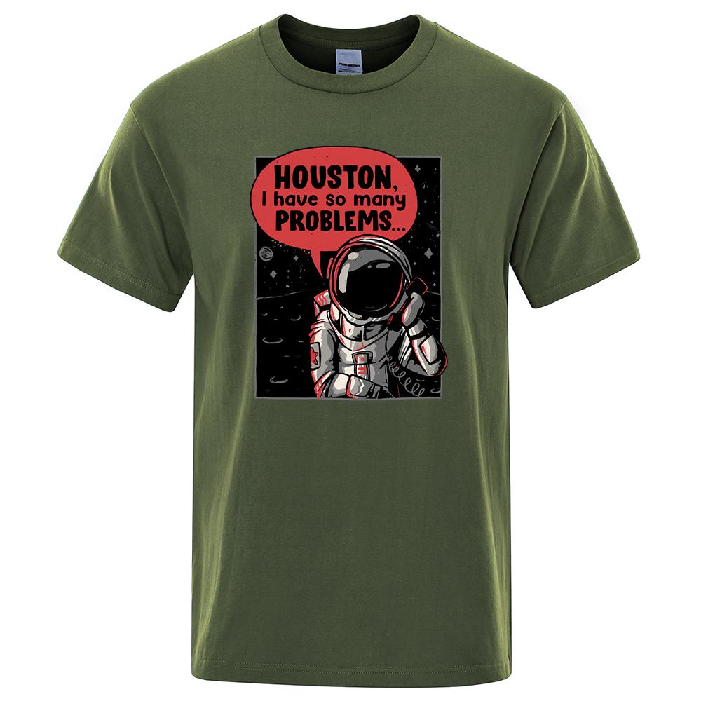 Houston I Have So Many Problems Astronaut Call Print For Men Tshirt Casual Loose Tshirts Sport O-Neck Top Retro Soft T-Shirt Men